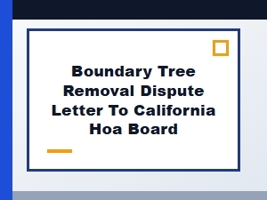 Writing a Boundary Tree Dispute Letter for a California Hoa