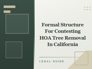 Formal Structure to Contest Hoa Tree Removal in California