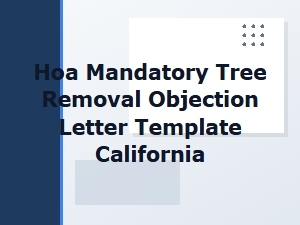 California Hoa Mandatory Tree Removal Objection Letter