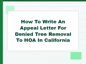 How to Appeal a Denied Tree Removal to Your California Hoa